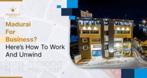  Business Travel in Madurai: Stay Smart, Work Smarter