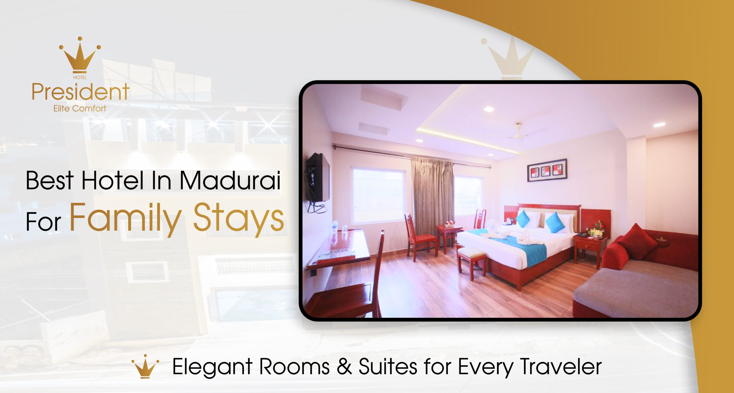 Best Hotel in Madurai for Family Stays – Hotel President