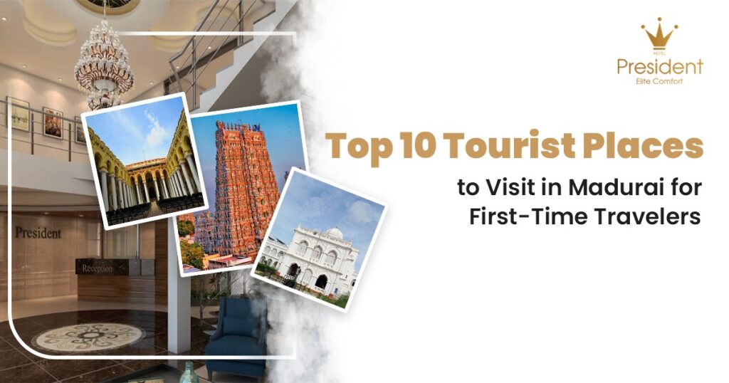 Top 10 Tourist Places to Visit in Madurai, Tamil Nadu