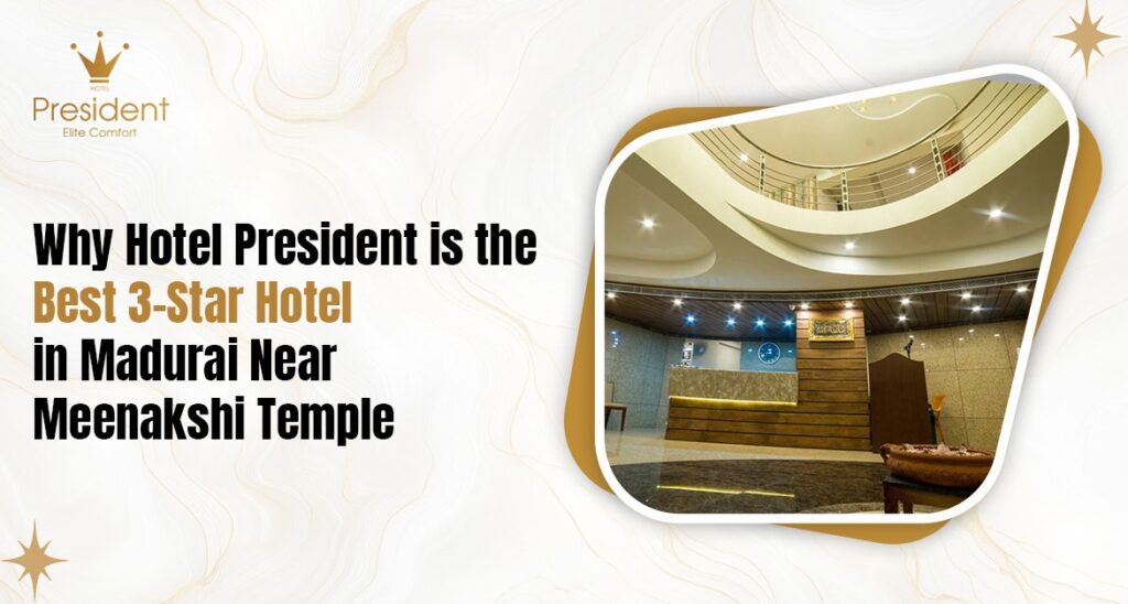 Best 3-Star Hotel in Madurai Near Meenakshi Temple