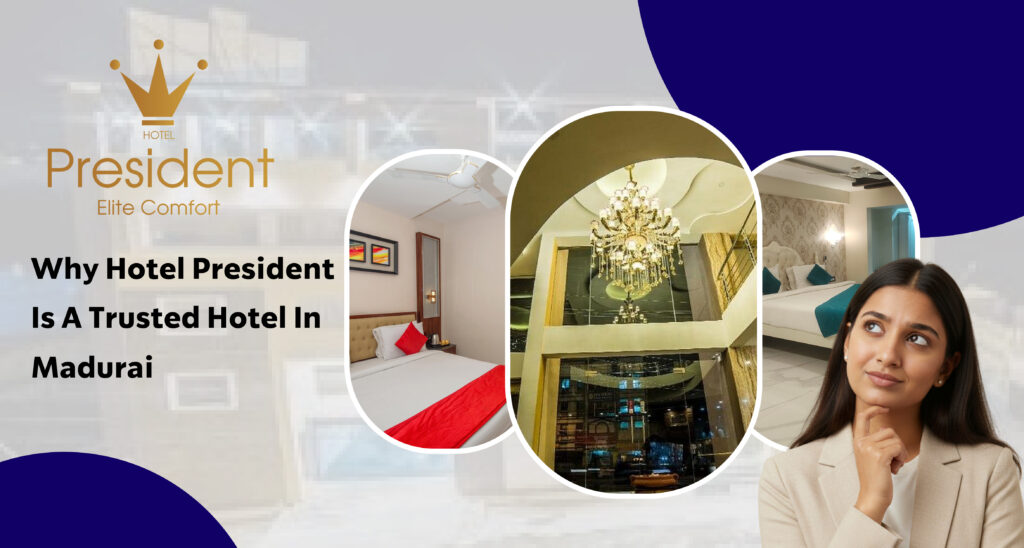 Trusted Hotel in Madurai | Hotel President