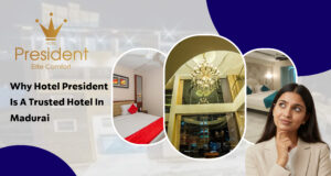 Trusted Hotel in Madurai | Hotel President