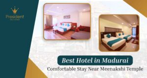 Best Hotel in Madurai for Comfortable and Affordable Stay