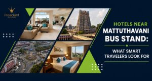 Hotels Near Mattuthavani Bus Stand: What Smart Travelers Look For
