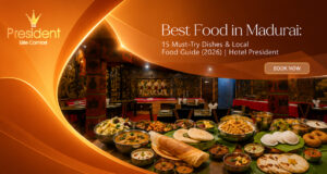 Best Food in Madurai: A Complete Guide to the City's Culinary Delights