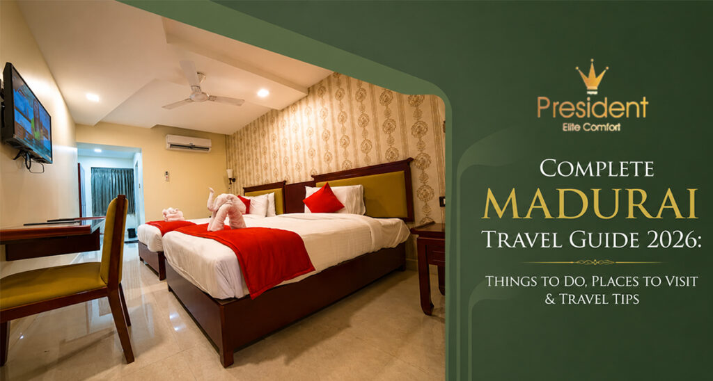 Complete Madurai Travel Guide: Everything You Need for a Memorable Trip